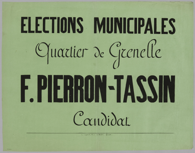 Ein grünes Plakat mit weißer Schrift, die "Élections Municipales Quartier de Grenelle F. Pierron-Tassin Candidat" gegen einen weißen Hintergrund liest.