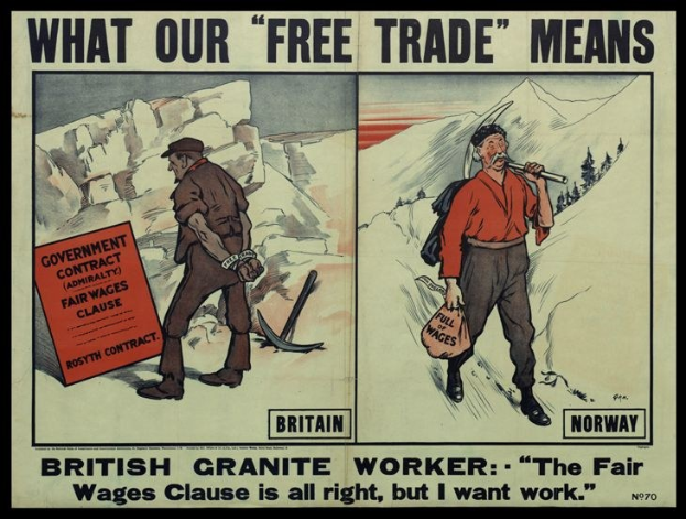 Plakat mit einem britischen Granitarbeiter, der neben einer anderen Person vor einer Berg- und Baumkulisse steht, mit dem Text "Was unser Freihandel bedeutet - Britischer Granitarbeiter - Die Fair-Wage-Klausel ist in Ordnung, aber ich will Arbeit."
